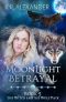 [The Witch and the Wolf Pack 05] • Moonlight Betrayal